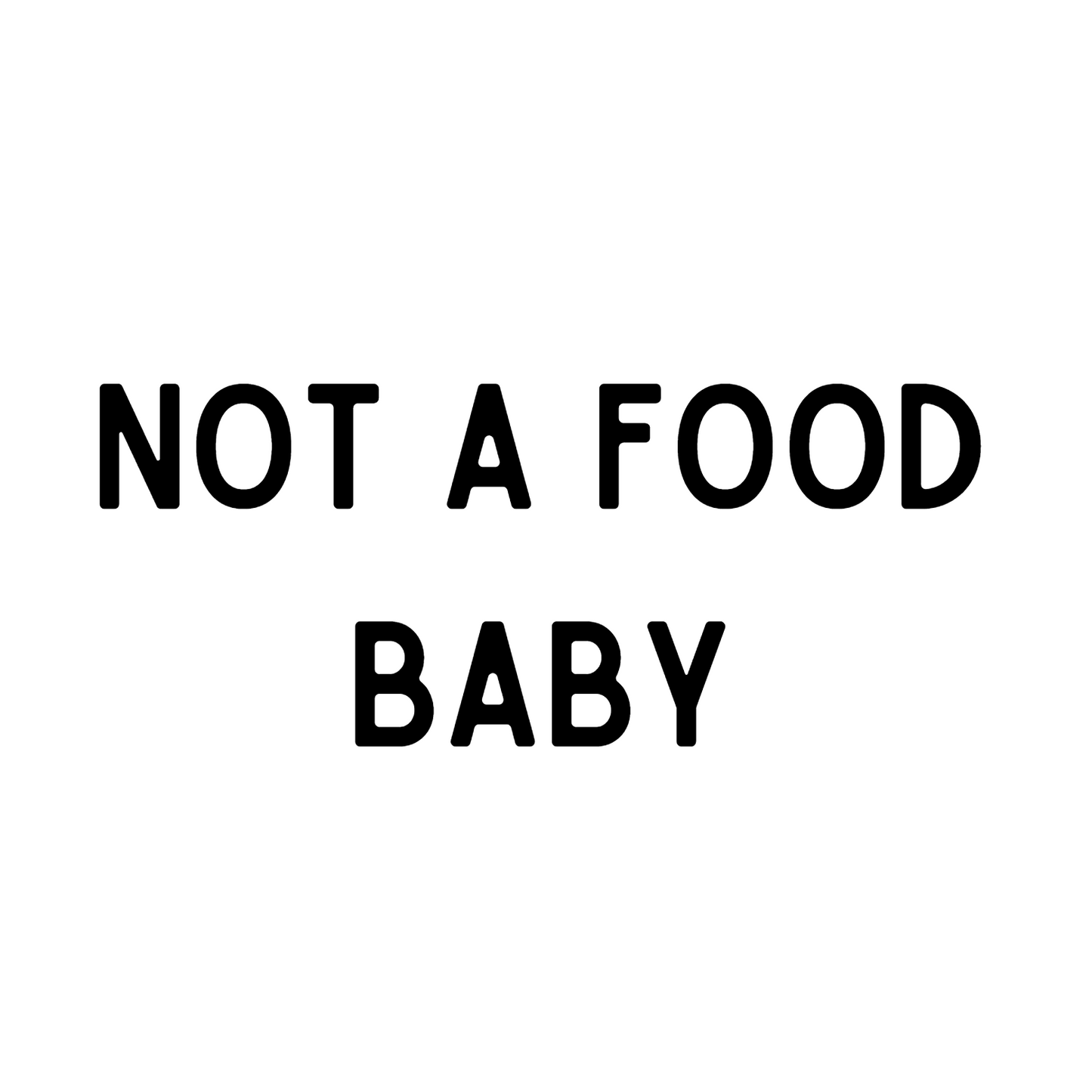 Strijkapplicatie Not a Food Baby
